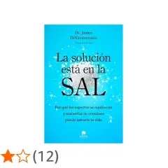 Libro "La solución está en la sal" de Dr. James DiNicolantonio. Explora cómo beber agua con sal puede ser beneficioso.