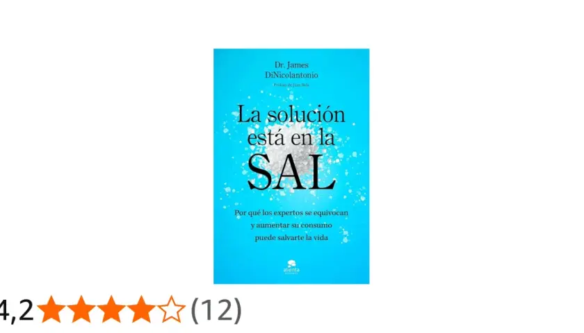 Libro "La solución está en la sal" de Dr. James DiNicolantonio. Explora cómo beber agua con sal puede ser beneficioso.