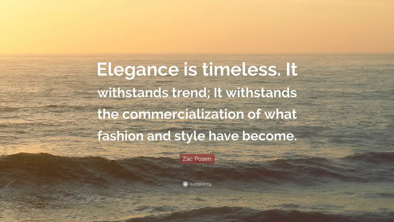 Frases de moda: "La elegancia es atemporal. Resiste las tendencias y la comercialización de la moda y el estilo." Zac Posen.